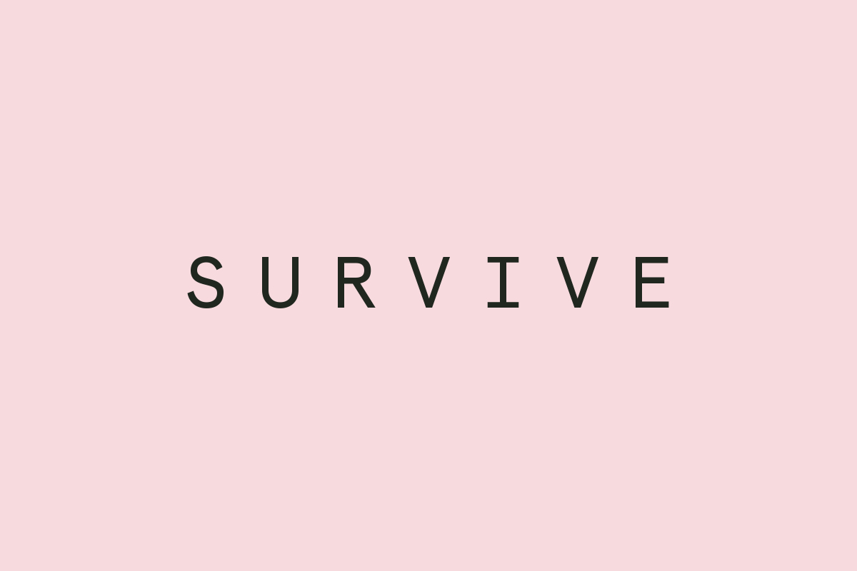Survive A